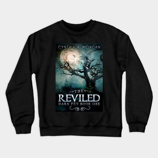 The Reviled Crewneck Sweatshirt by Visually Lyrical